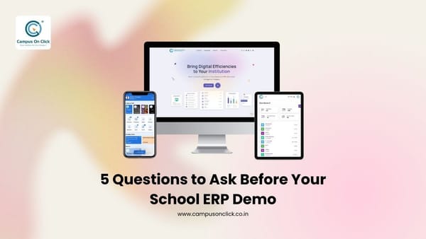 5 Questions to Ask Before Your School ERP Demo
